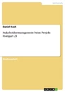 Title: Stakeholdermanagement beim Projekt Stuttgart 21
