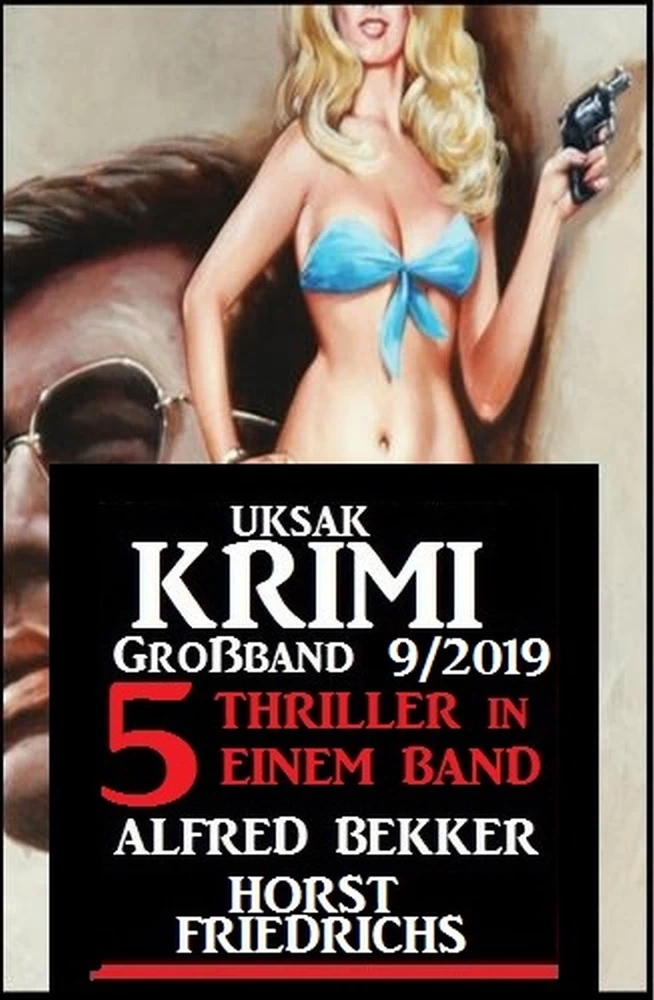 Titel: Uksak Krimi Großband 9/2019 - 5 Thriller in einem Band