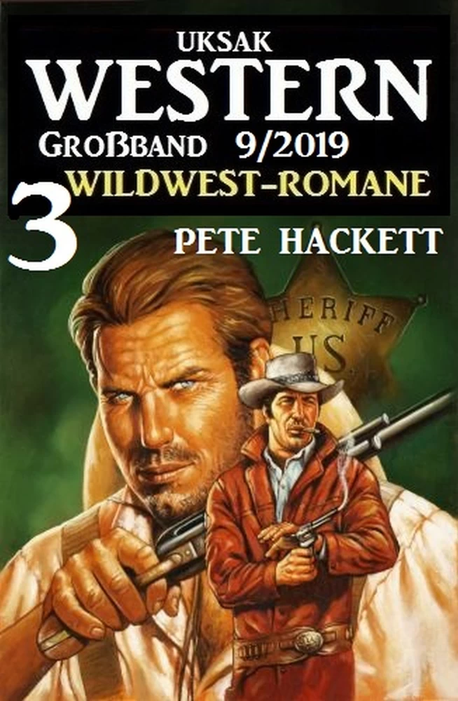 Titel: Uksak Western Großband 9/2019 - 3 Wildwest-Romane