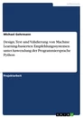 Titel: Design, Test und Validierung von Machine Learning-basierten Empfehlungssystemen unter Anwendung der Programmiersprache Python