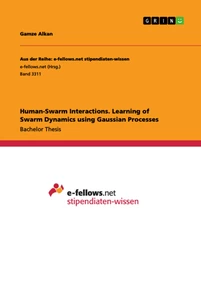 Titel: Human-Swarm Interactions. Learning of Swarm Dynamics using Gaussian Processes