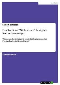 Titre: Das Recht auf "Nichtwissen" bezüglich Krebserkrankungen