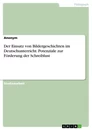 Titel: Der Einsatz von Bildergeschichten im Deutschunterricht. Potenziale zur Förderung der Schreiblust