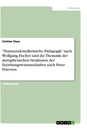 Título: "Transzendentalkritische Pädagogik" nach Wolfgang Fischer und die Thematik der metaphysischen Strukturen der Erziehungswissenschaften nach Peter Petersen
