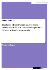 Titre: Incidence of hookworm (ancylostoma duodenale). Infection between two primary schools in Yandev community