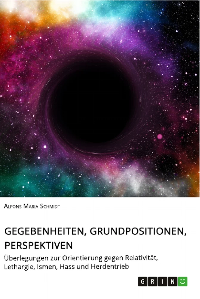 Titel: Gegebenheiten, Grundpositionen, Perspektiven