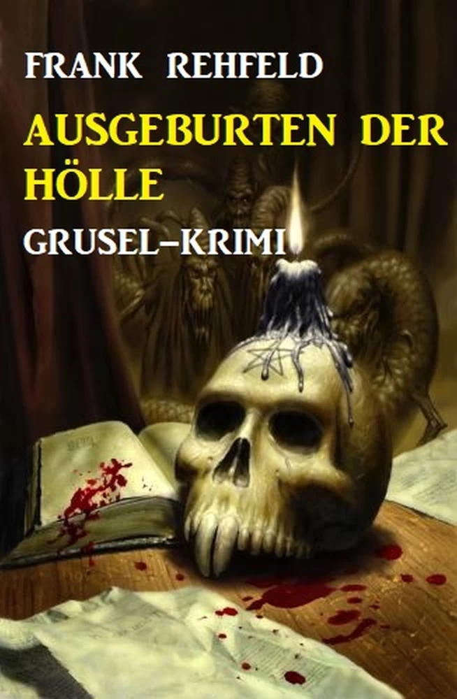 Titel: Ausgeburten der Hölle: Grusel-Krimi