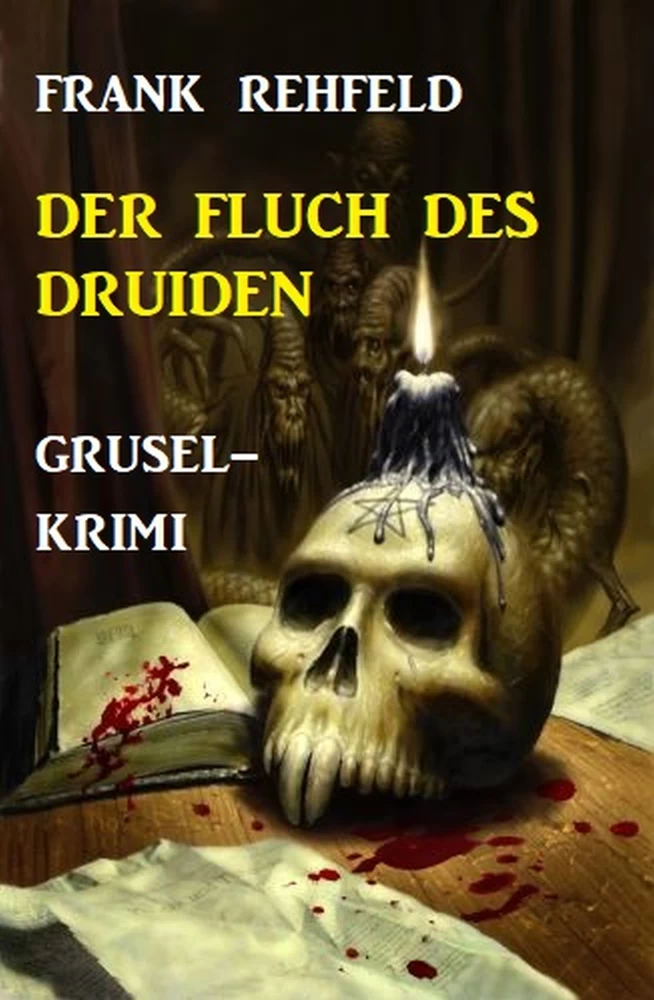 Titel: Der Fluch des Druiden: Grusel-Krimi