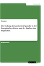 Título: Die Stellung der deutschen Sprache in der Europäischen Union und der Einfluss des Englischen