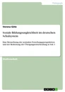 Title: Soziale Bildungsungleichheit im deutschen Schulsystem