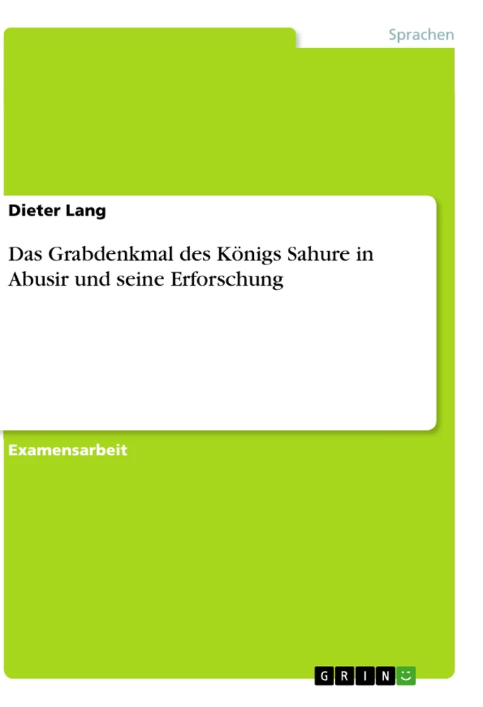 Titre: Das Grabdenkmal des Königs Sahure in Abusir und seine Erforschung