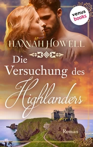 Titel: Die Versuchung des Highlanders - Highland Dreams: Dritter Roman
