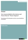 Title: Die wissenschaftliche Revolution und Francis Bacons "Neues Organon"