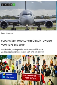 Titre: Flugreisen und Luftbeobachtungen von 1976 bis 2019
