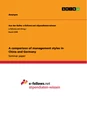 Titel: A comparison of management styles in China and Germany