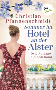 Titel: Sommer im Hotel an der Alster: Drei Romane in einem Band