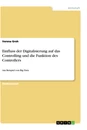 Titel: Einfluss der Digitalisierung auf das Controlling und die Funktion des Controllers