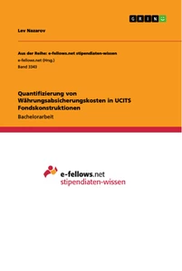 Titel: Quantifizierung von Währungsabsicherungskosten in UCITS Fondskonstruktionen