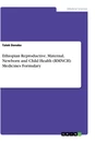Title: Ethiopian Reproductive, Maternal, Newborn and Child Health (RMNCH) Medicines Formulary