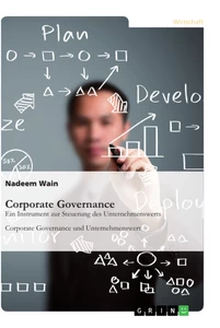Title: Corporate Governance. Ein Instrument zur Steuerung des Unternehmenswerts