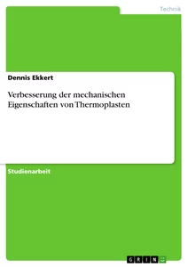 Titel: Verbesserung der mechanischen Eigenschaften von Thermoplasten