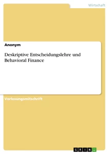 Title: Deskriptive Entscheidungslehre und Behavioral Finance