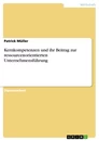 Titre: Kernkompetenzen und ihr Beitrag zur ressourcenorientierten Unternehmensführung