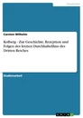 Title: Kolberg - Zur Geschichte, Rezeption und Folgen des letzten Durchhaltefilms des Dritten Reiches