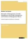 Title: Principles of Management. Scientific Management, Knowledge Management, and Evolution of Management Theory