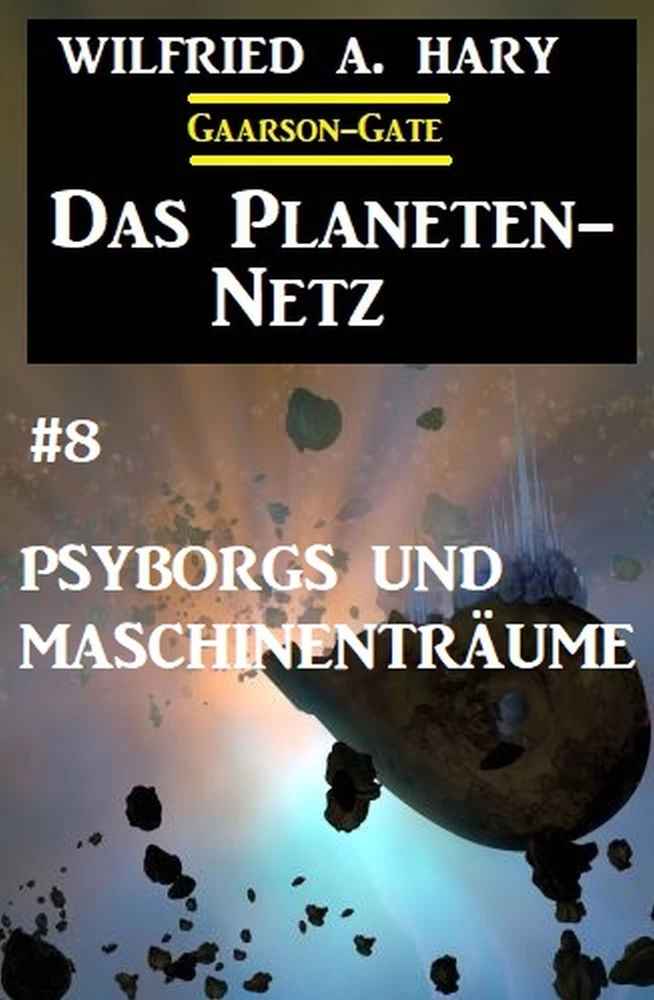 Titel: Das Planeten-Netz 8: Psyborgs und Maschinenträume