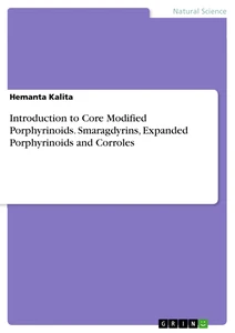 Titre: Introduction to Core Modified Porphyrinoids. Smaragdyrins, Expanded Porphyrinoids and Corroles