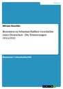 Titel: Rezension zu Sebastian Haffner: Geschichte eines Deutschen - Die Erinnerungen 1914-1933