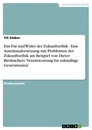 Titel: Das Für und Wider der Zukunftsethik - Eine Auseinandersetzung mit Problemen der Zukunftsethik am Beispiel von Dieter Birnbachers 'Verantwortung für zukünftige Generationen'
