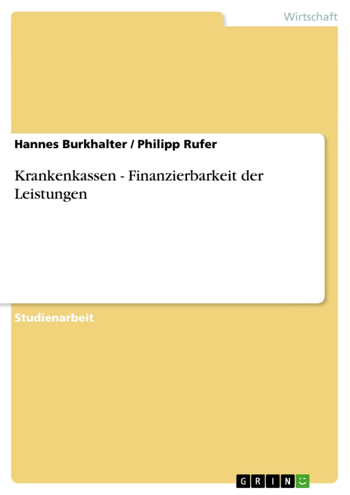 Titel: Krankenkassen - Finanzierbarkeit der Leistungen