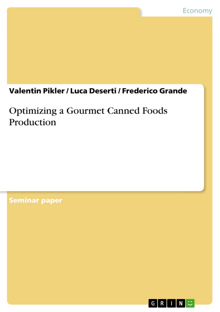 Title: Optimizing a Gourmet Canned Foods Production