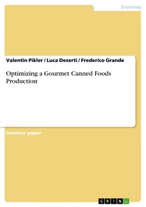 Title: Optimizing a Gourmet Canned Foods Production