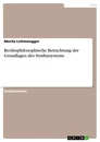 Title: Rechtsphilosophische Betrachtung der Grundlagen des Straftatsystems