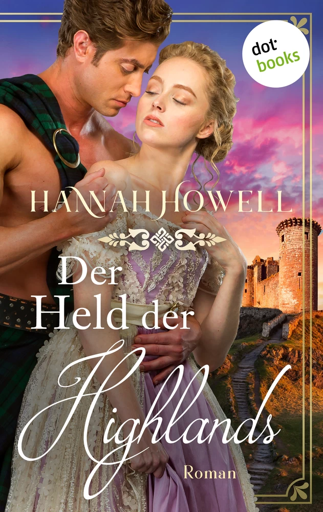 Titel: Der Held der Highlands - Highland Lovers: Dritter Roman