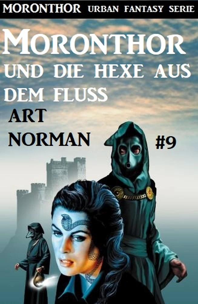Titel: Moronthor und die Hexe aus dem Fluss: Moronthor 9