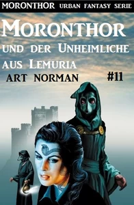 Titel: Moronthor und der Unheimliche aus Lemuria: Moronthor 11