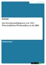 Title: Das Investitionshilfegesetz von 1952. Wirtschaftlicher Wiederaufbau in der BRD