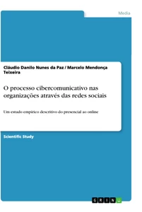 Titel: O processo cibercomunicativo nas organizações através das redes sociais