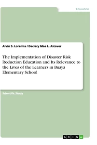 Title: The Implementation of Disaster Risk Reduction Education and Its Relevance to the Lives of the Learners in Buaya Elementary School