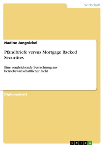 Title: Pfandbriefe versus Mortgage Backed Securities