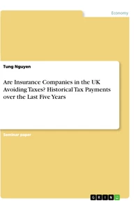 Titel: Are Insurance Companies in the UK Avoiding Taxes? Historical Tax Payments over the Last Five Years