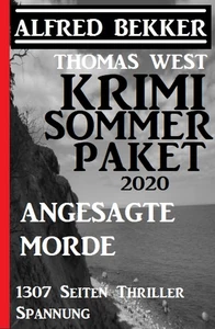 Titel: Krimi Sommer Paket 2020: Angesagte Morde: 1307 Seiten Thriller Spannung