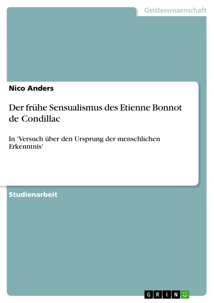 Titel: Der frühe Sensualismus des Etienne Bonnot de Condillac