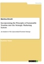 Titre: Incorporating the Principles of Sustainable Tourism into the Strategic Marketing System