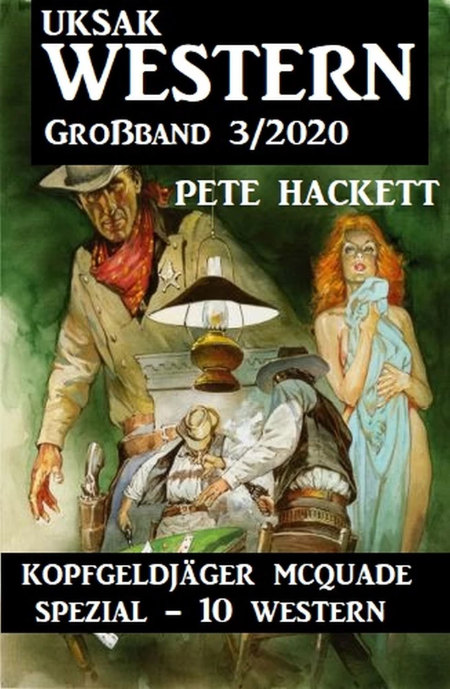 Titel: Uksak Western Großband 3/2020 - Kopfgeldjäger McQuade Spezial 10 Western