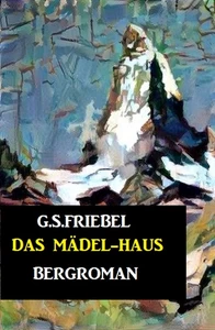 Titel: Das Mädel-Haus